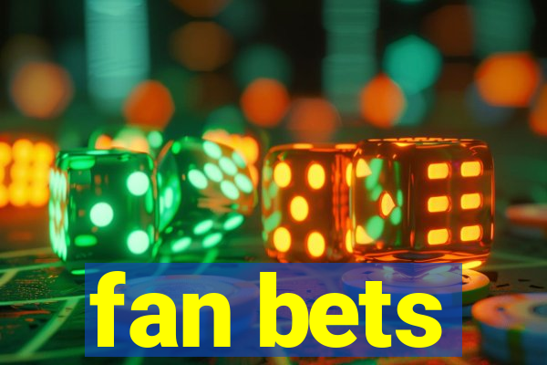 fan bets